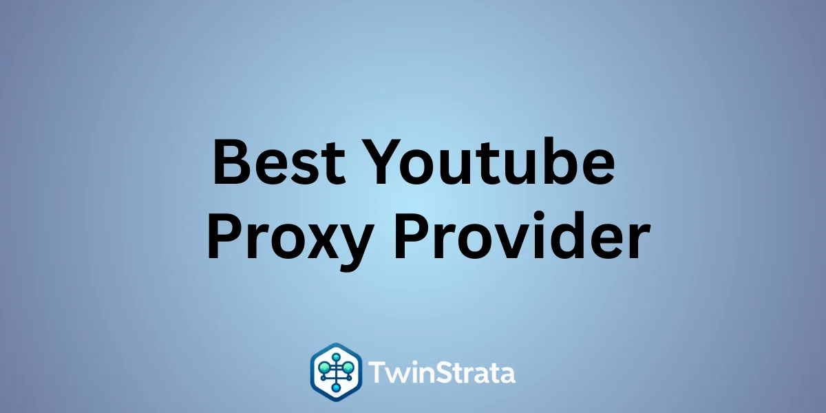 Best Youtube Proxy Provider
