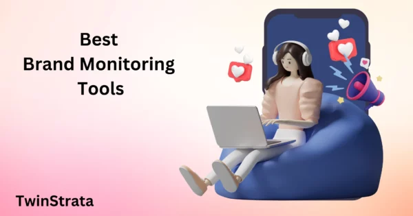 Best Brand Monitoring Tools