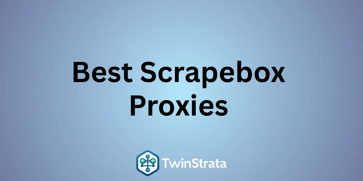 Best Scrapebox Proxies