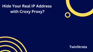 Hide Your Real IP Address with Croxy Proxy