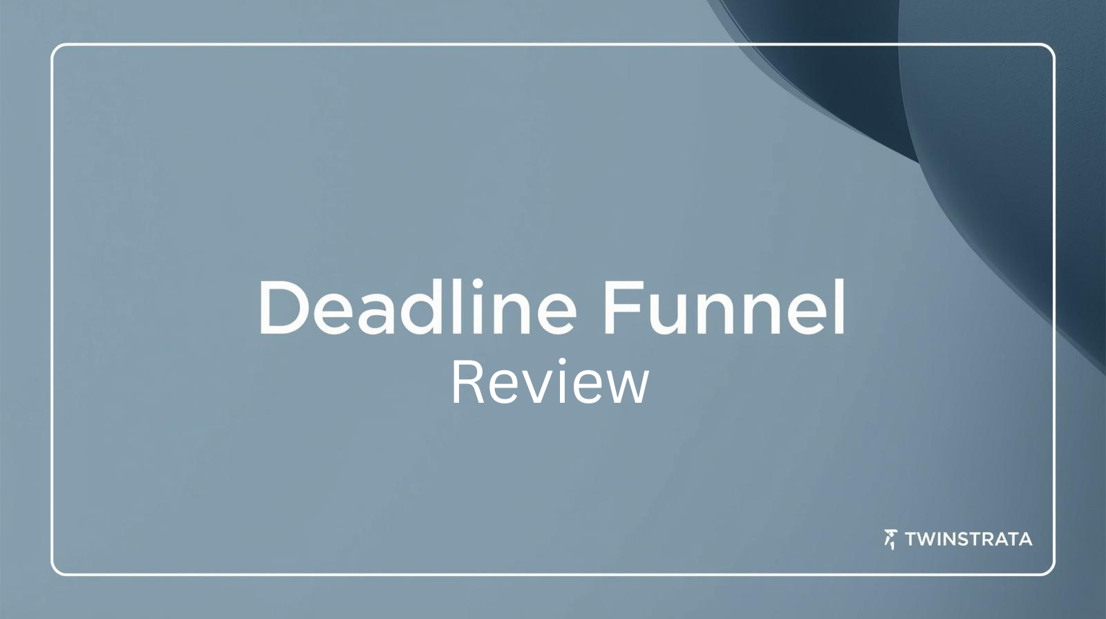 Deadline Funnel Review