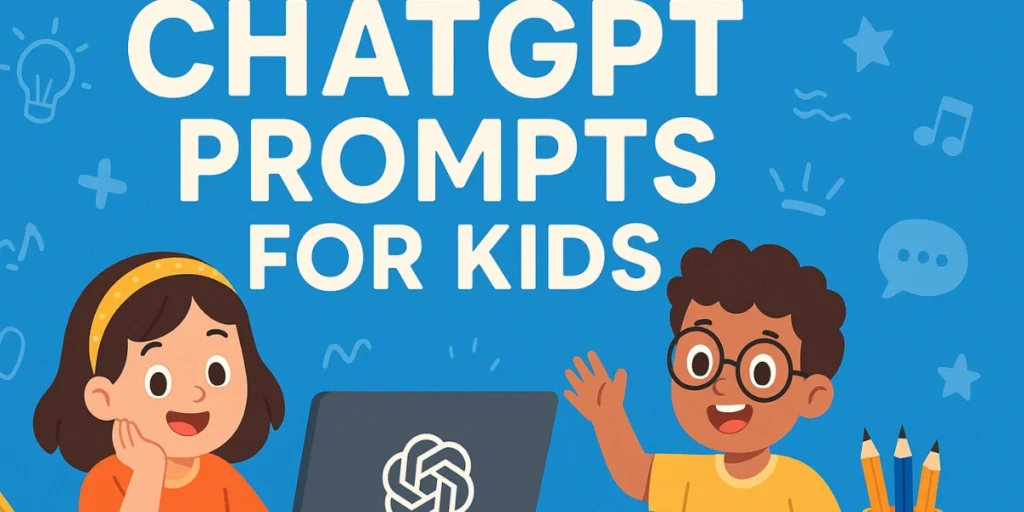 Learn about the ChatGPT prompts for kids