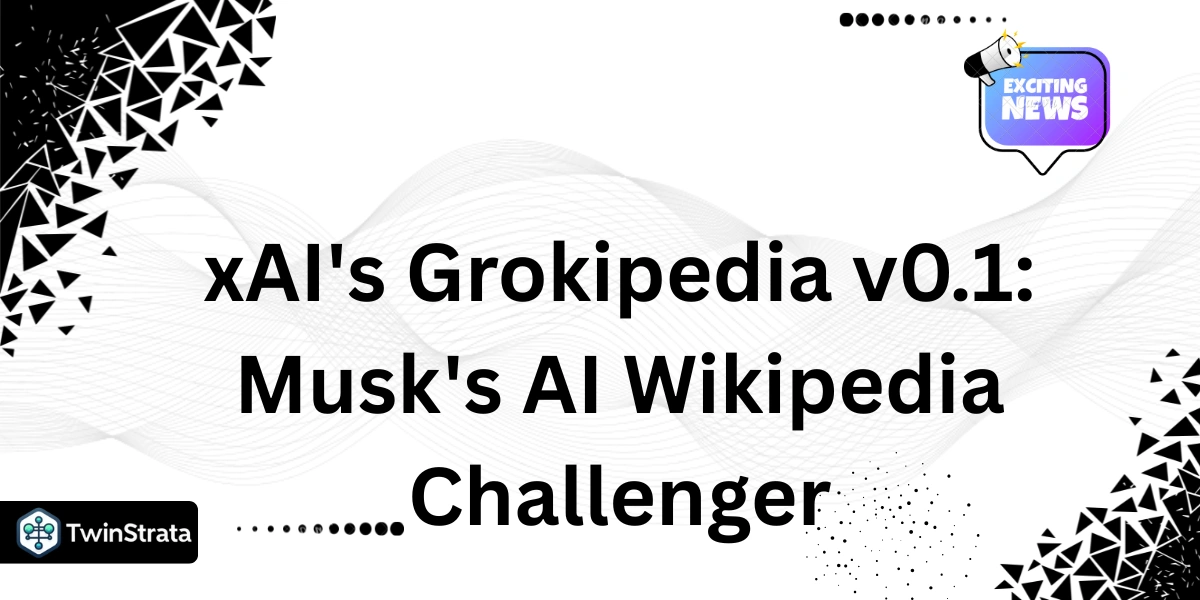 xAI unveils Grokipedia v0.1