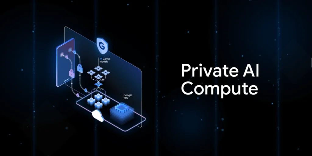 Google Launches Private AI Compute