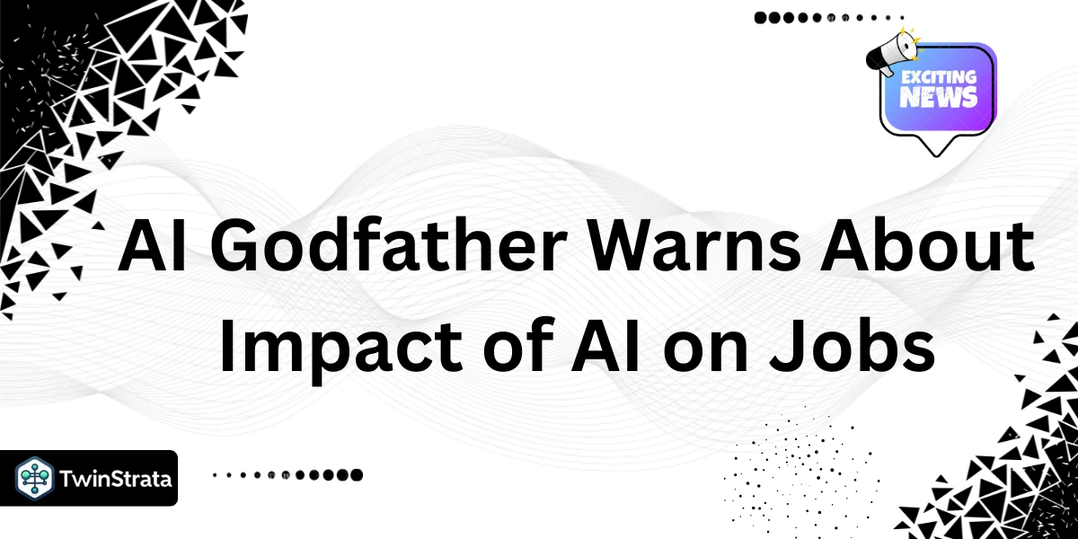 AI Godfather Warns About Impact of AI on Jobs