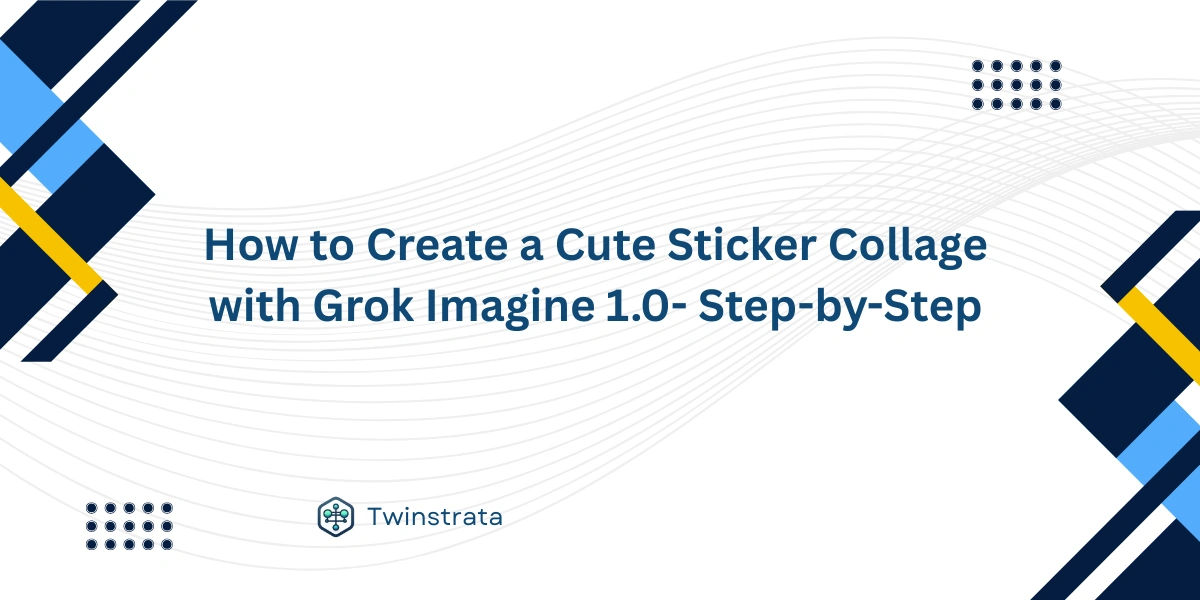 How to Create a Cute Sticker Collage with Grok Imagine 1.0- Step-by-Step
