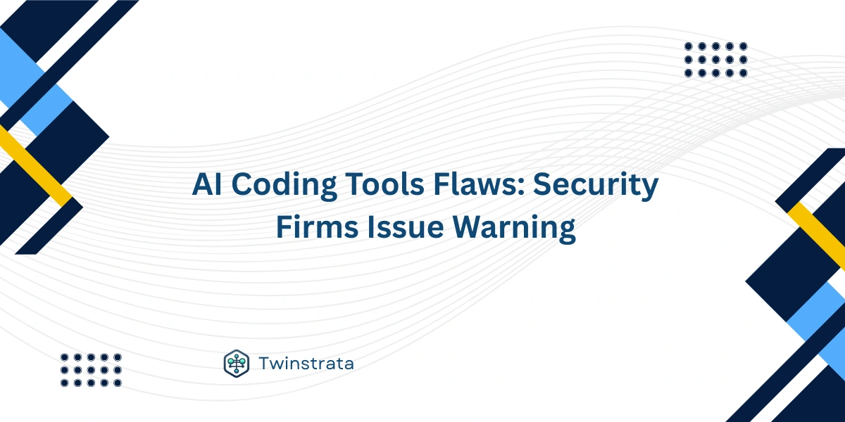 AI Coding Tools Flaws: Security Firms Issue Warning